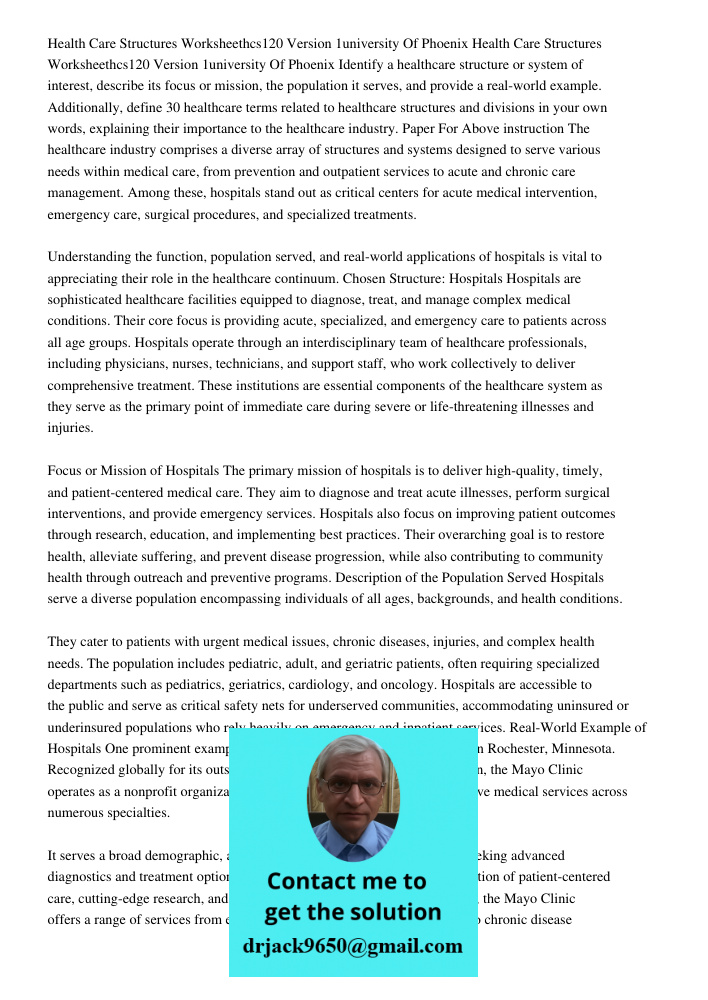 Identify a healthcare structure or system of interest, describe its focus or mission, the population it serves, and provide a real-world example. Additionally, 