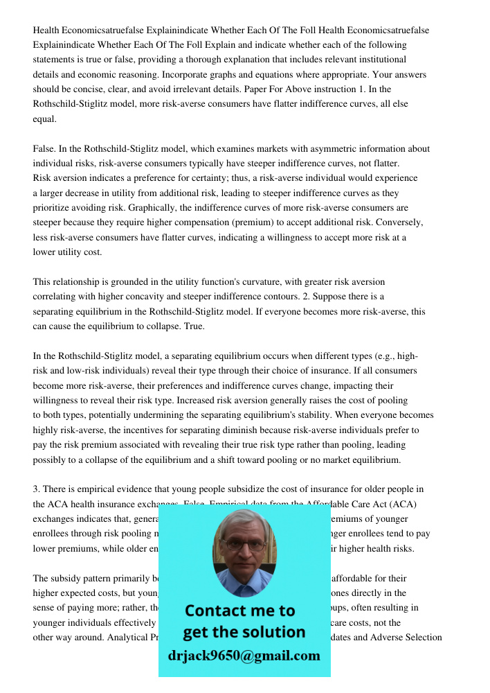 Explain and indicate whether each of the following statements is true or false, providing a thorough explanation that includes relevant institutional details an