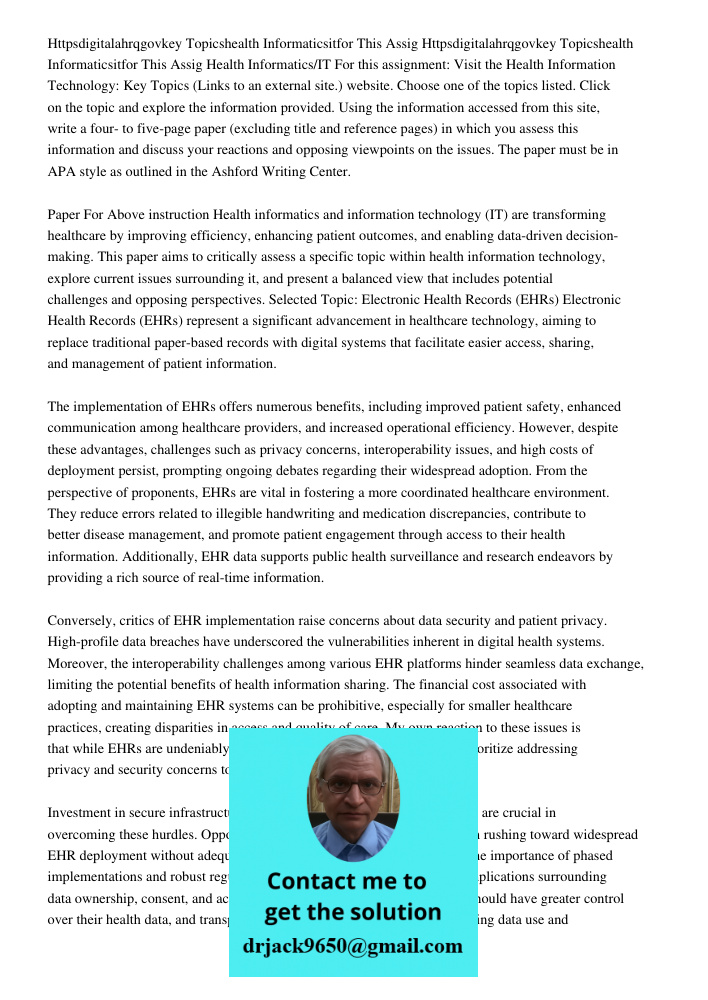 Health Informatics/IT For this assignment: Visit the Health Information Technology: Key Topics (Links to an external site.) website. Choose one of the topics li