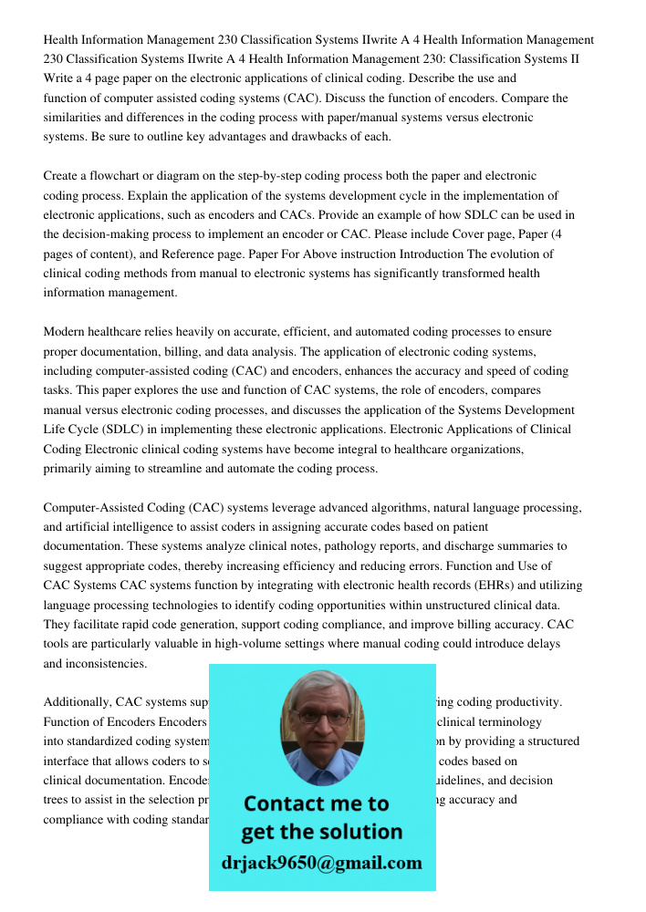 Health Information Management 230: Classification Systems II Write a 4 page paper on the electronic applications of clinical coding. Describe the use and functi