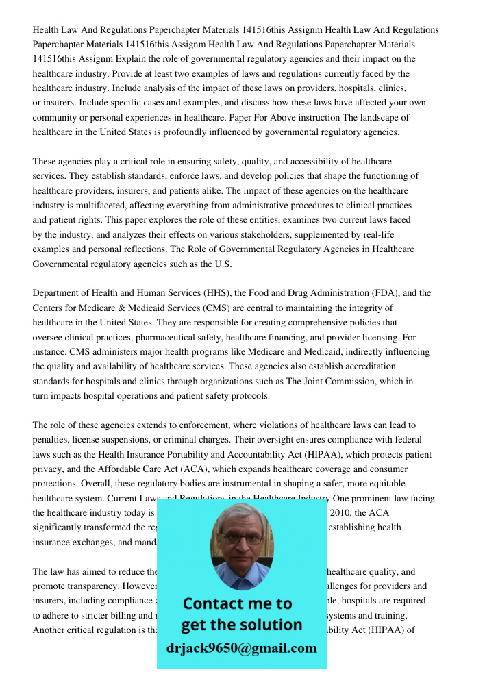 Health Law And Regulations Paperchapter Materials 141516this Assignm Explain the role of governmental regulatory agencies and their impact on the healthcare ind