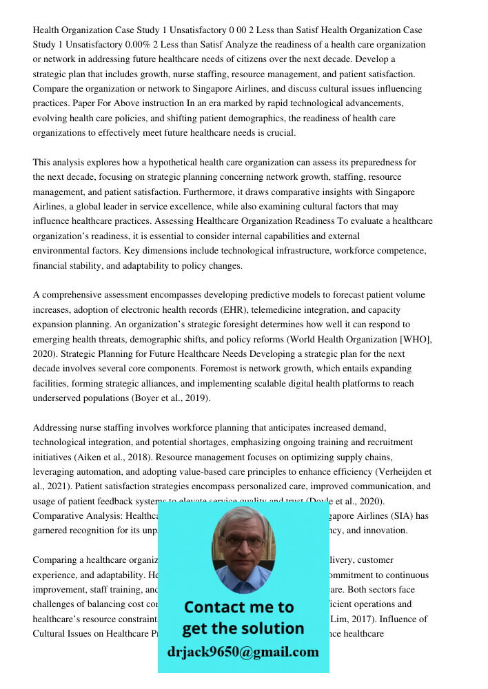 Analyze the readiness of a health care organization or network in addressing future healthcare needs of citizens over the next decade. Develop a strategic plan 