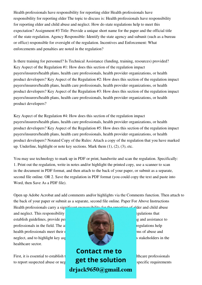 The topic to discuss is: Health professionals have responsibility for reporting elder and child abuse and neglect. How do state regulations help to meet this ex