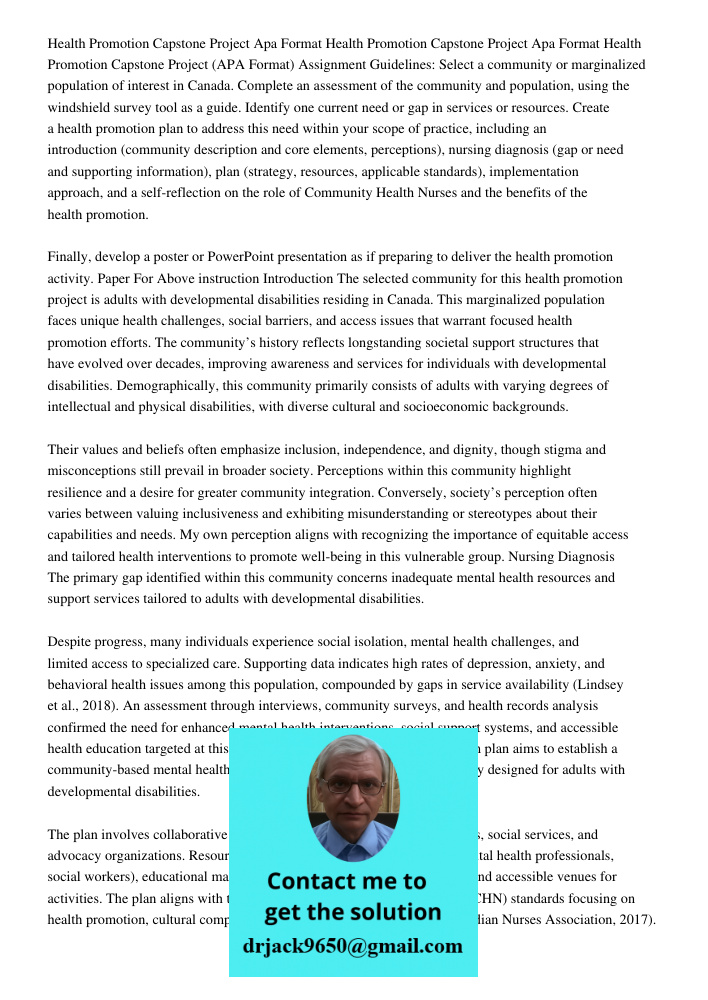 Health Promotion Capstone Project (APA Format) Assignment Guidelines: Select a community or marginalized population of interest in Canada. Complete an assessmen