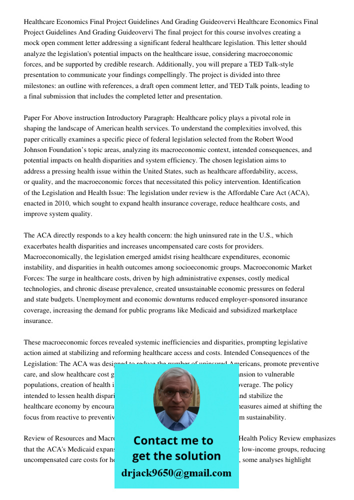 The final project for this course involves creating a mock open comment letter addressing a significant federal healthcare legislation. This letter should analy