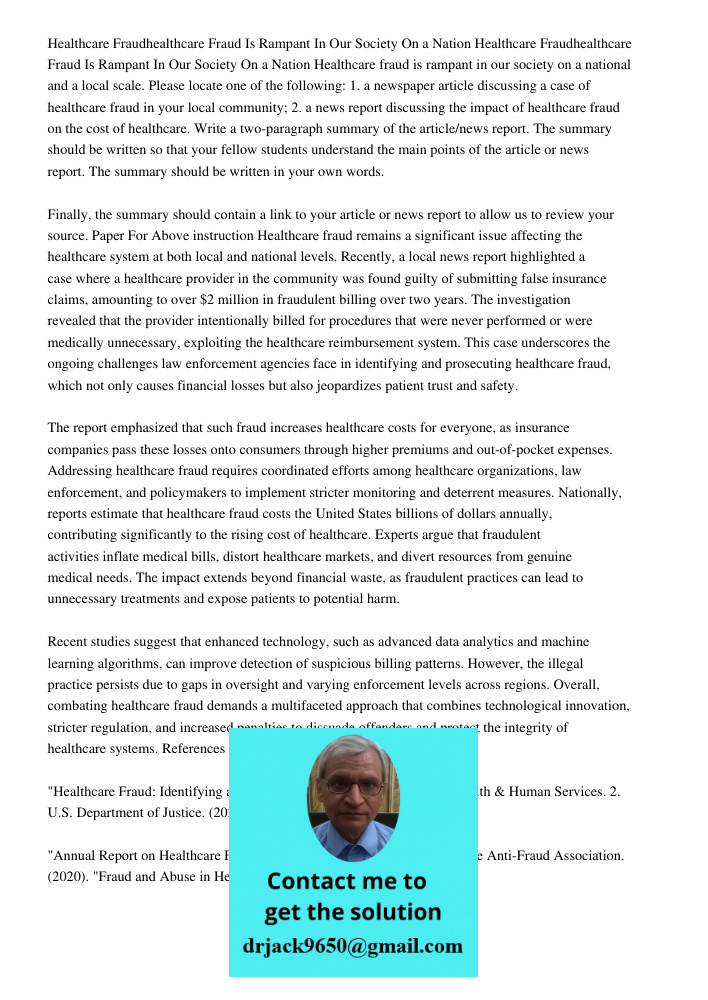 Healthcare fraud is rampant in our society on a national and a local scale. Please locate one of the following: 1. a newspaper article discussing a case of heal