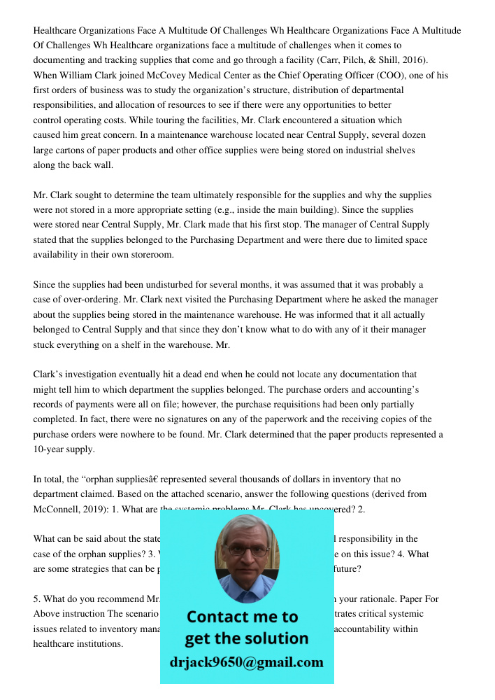 Healthcare organizations face a multitude of challenges when it comes to documenting and tracking supplies that come and go through a facility (Carr, Pilch, & S