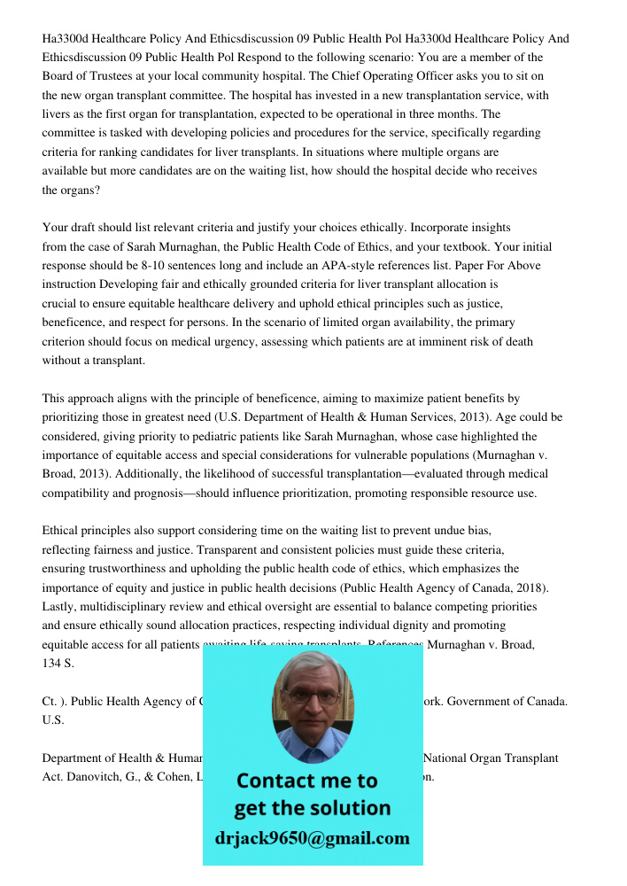 Respond to the following scenario: You are a member of the Board of Trustees at your local community hospital. The Chief Operating Officer asks you to sit on th