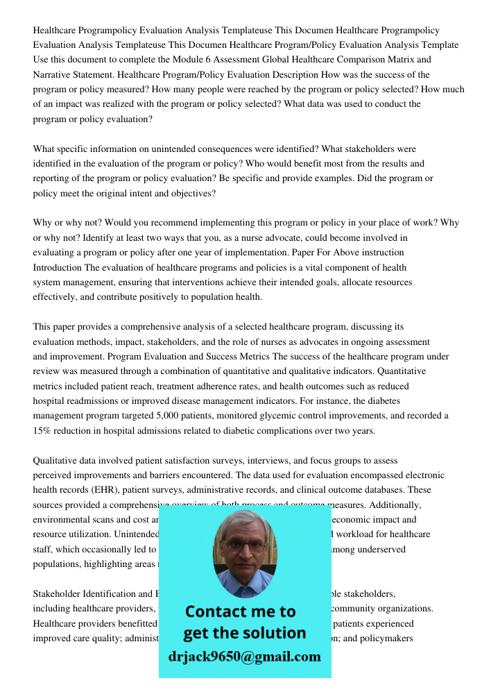 Healthcare Program/Policy Evaluation Analysis Template Use this document to complete the Module 6 Assessment Global Healthcare Comparison Matrix and Narrative S