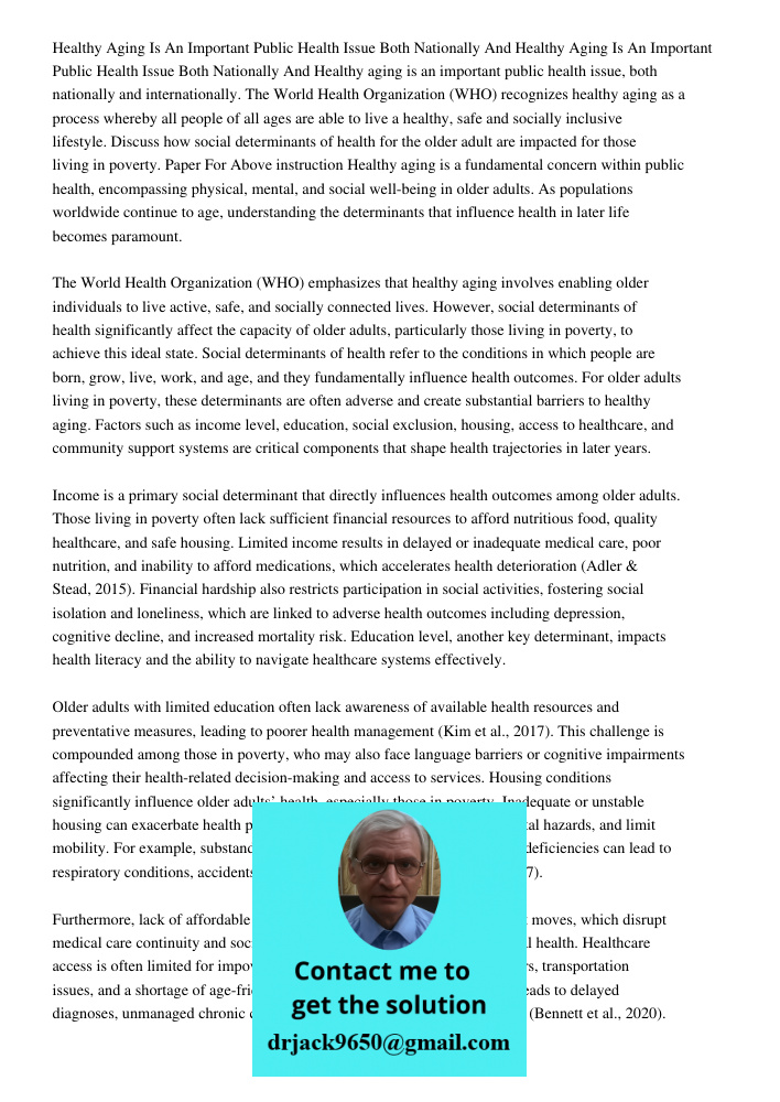Healthy aging is an important public health issue, both nationally and internationally. The World Health Organization (WHO) recognizes healthy aging as a proces
