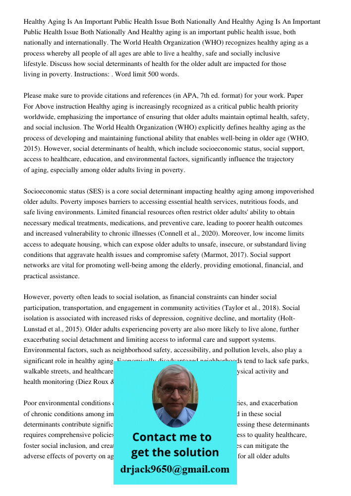 Healthy aging is an important public health issue, both nationally and internationally. The World Health Organization (WHO) recognizes healthy aging as a proces