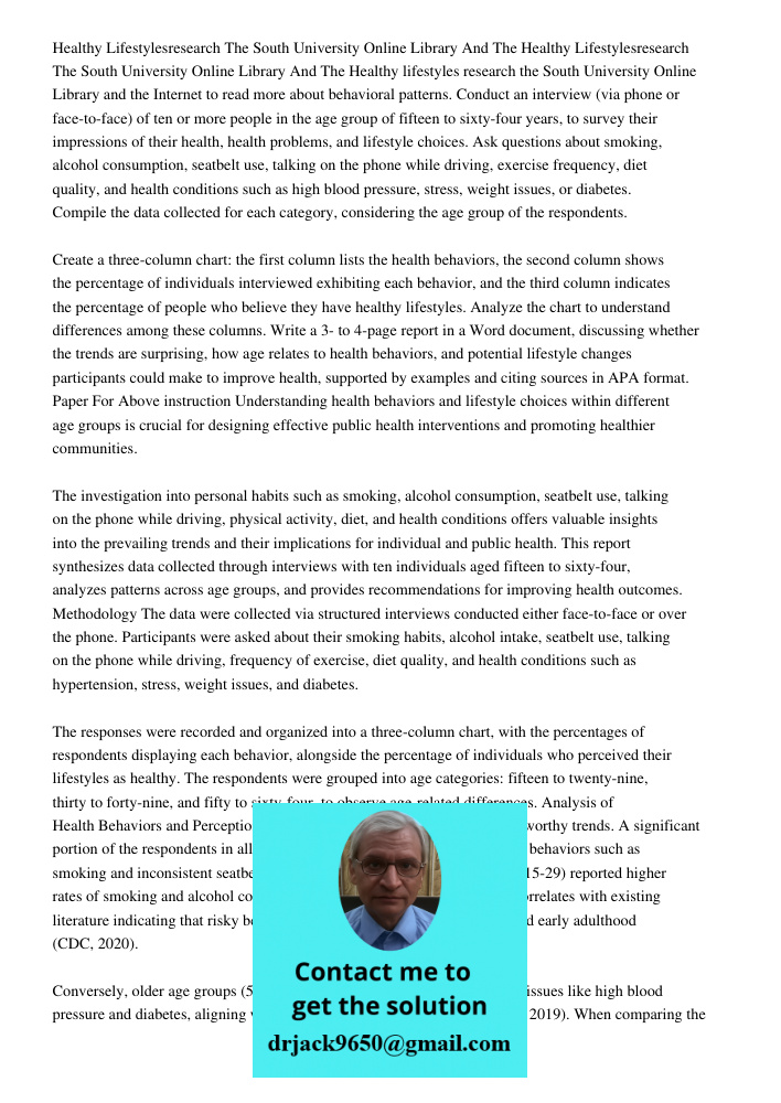 Healthy lifestyles research the South University Online Library and the Internet to read more about behavioral patterns. Conduct an interview (via phone or face