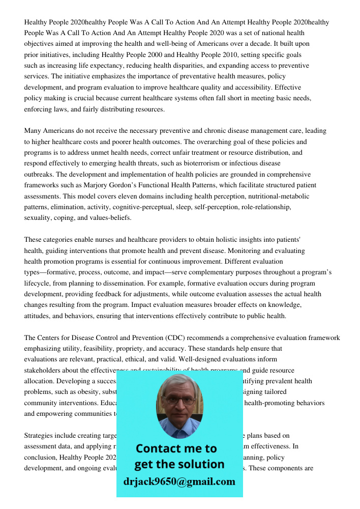 Healthy People 2020 was a set of national health objectives aimed at improving the health and well-being of Americans over a decade. It built upon prior initiat