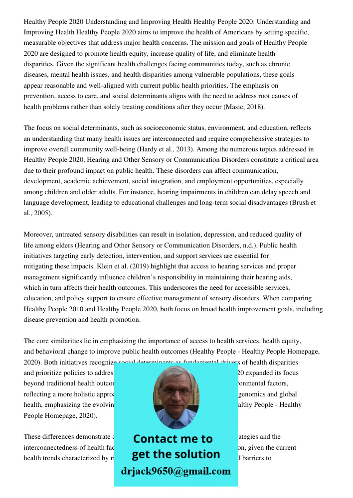 Healthy People 2020 aims to improve the health of Americans by setting specific, measurable objectives that address major health concerns. The mission and goals