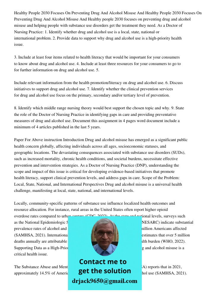 Healthy people 2030 focuses on preventing drug and alcohol misuse and helping people with substance use disorders get the treatment they need. As a Doctor of Nu