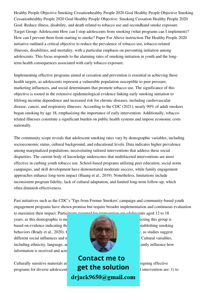Healthy People Objective: Smoking Cessation Healthy People 2020 Goal: Reduce illness, disability, and death related to tobacco use and secondhand smoke exposure