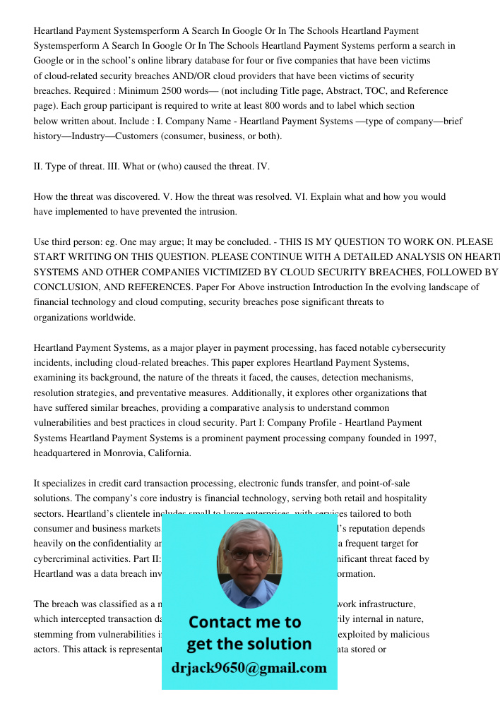 Heartland Payment Systems perform a search in Google or in the school’s online library database for four or five companies that have been victims of cloud-relat