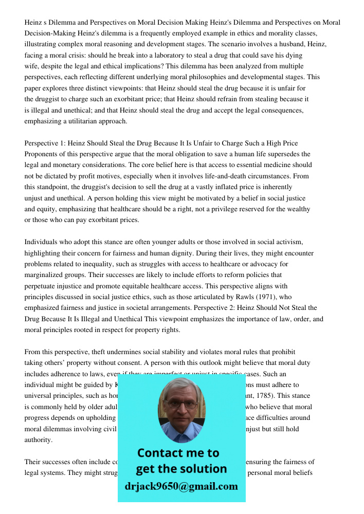 Heinz's dilemma is a frequently employed example in ethics and morality classes, illustrating complex moral reasoning and development stages. The scenario invol