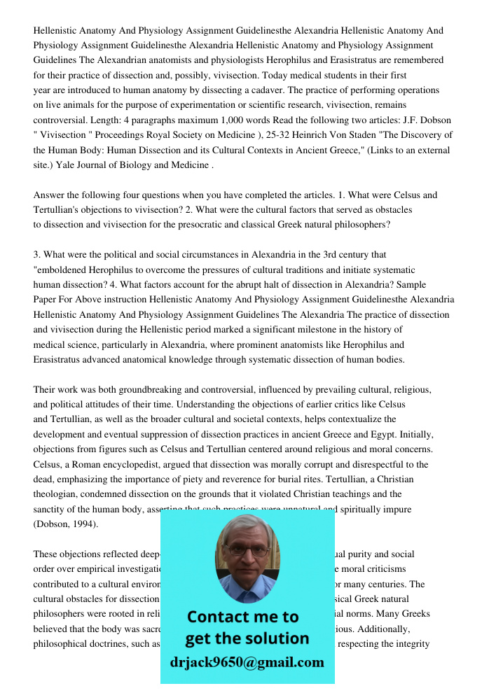 Hellenistic Anatomy and Physiology Assignment Guidelines The Alexandrian anatomists and physiologists Herophilus and Erasistratus are remembered for their pract