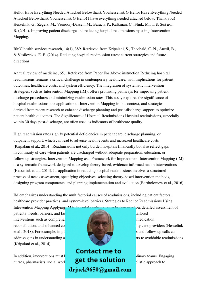 Hello! I have everything needed attached below. Thank you! Hesselink, G., Zegers, M., Vernooij-Dassen, M., Barach, P., Kalkman, C., Flink, M., ... & Suà±ol, R. 