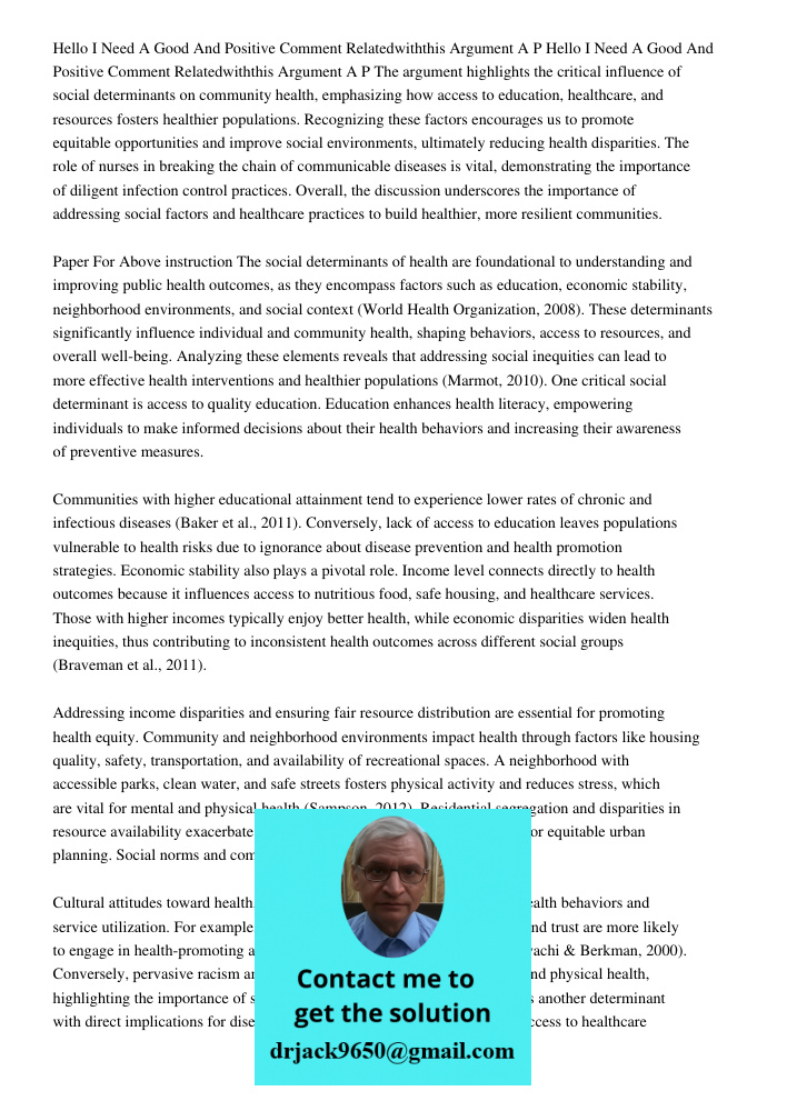 The argument highlights the critical influence of social determinants on community health, emphasizing how access to education, healthcare, and resources foster