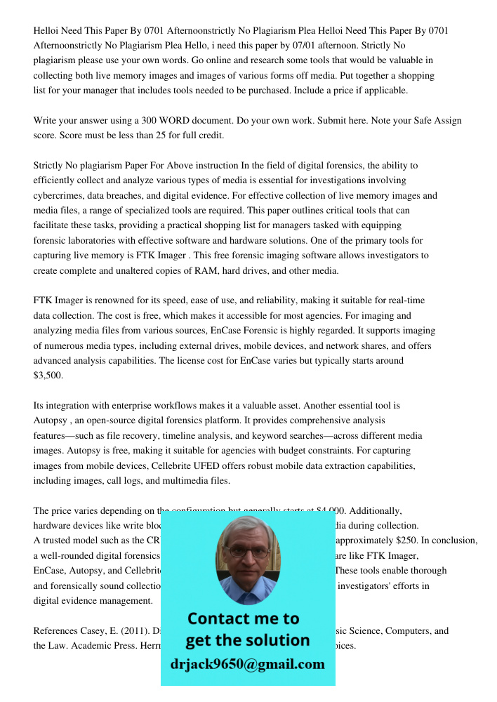 Hello, i need this paper by 07/01 afternoon. Strictly No plagiarism please use your own words. Go online and research some tools that would be valuable in colle