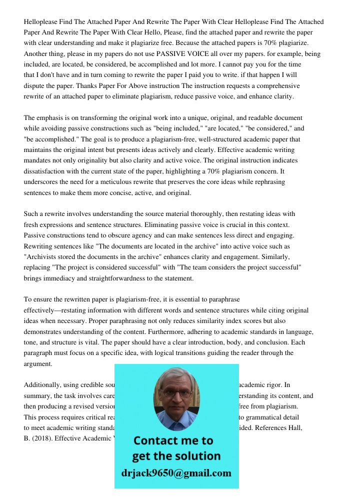 Hello, Please, find the attached paper and rewrite the paper with clear understanding and make it plagiarize free. Because the attached papers is 70% plagiarize