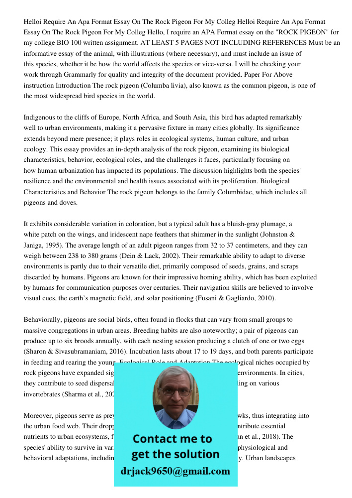 Hello, I require an APA Format essay on the "ROCK PIGEON" for my college BIO 100 written assignment. AT LEAST 5 PAGES NOT INCLUDING REFERENCES Must be an inform
