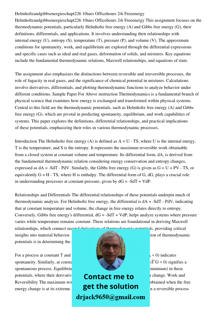 This assignment focuses on the thermodynamic potentials, particularly Helmholtz free energy (A) and Gibbs free energy (G), their definitions, differentials, and