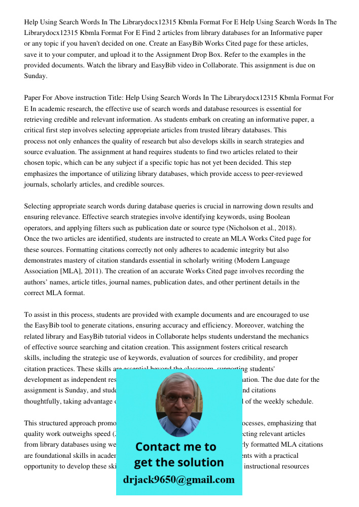 Find 2 articles from library databases for an Informative paper or any topic if you haven't decided on one. Create an EasyBib Works Cited page for these article
