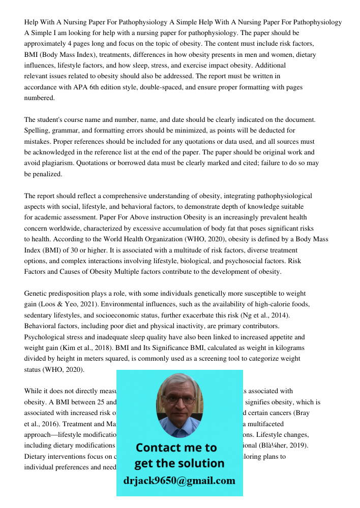 I am looking for help with a nursing paper for pathophysiology. The paper should be approximately 4 pages long and focus on the topic of obesity. The content mu