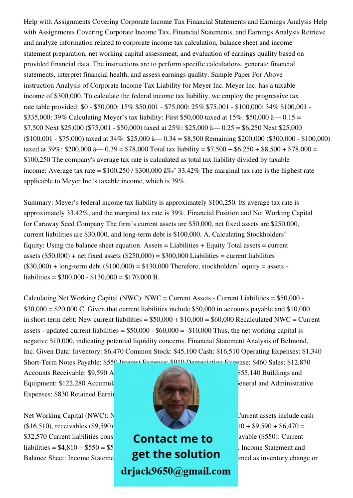 Retrieve and analyze information related to corporate income tax calculation, balance sheet and income statement preparation, net working capital assessment, an