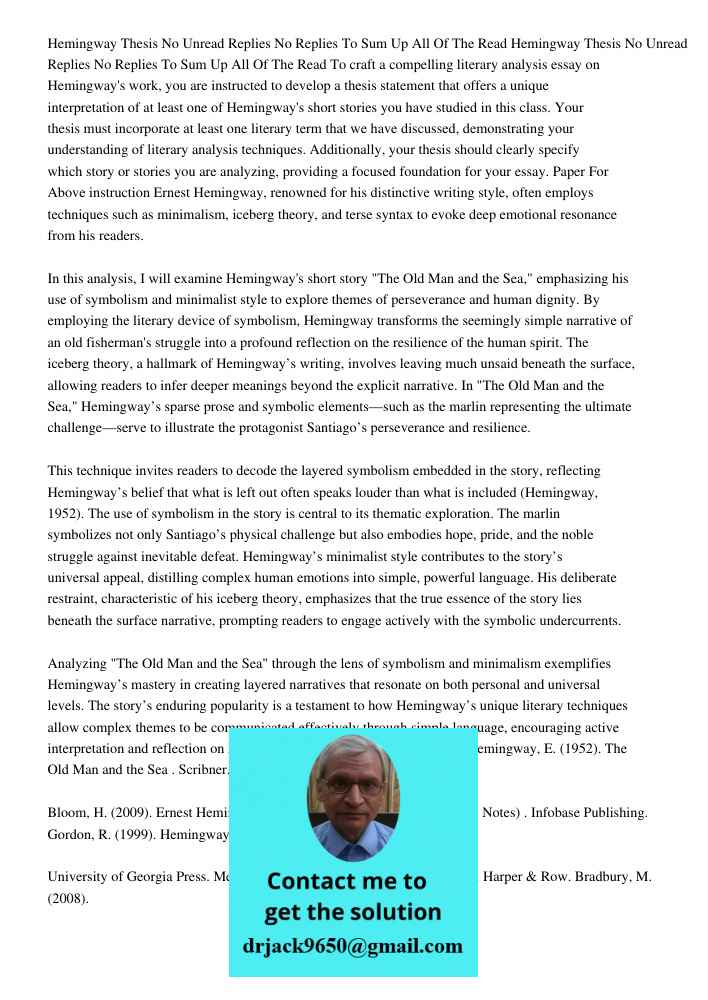 To craft a compelling literary analysis essay on Hemingway's work, you are instructed to develop a thesis statement that offers a unique interpretation of at le