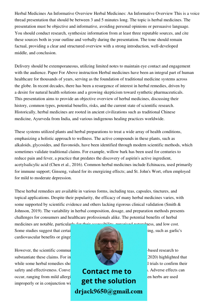 This is a voice thread presentation that should be between 3 and 5 minutes long. The topic is herbal medicines. The presentation must be objective and informati