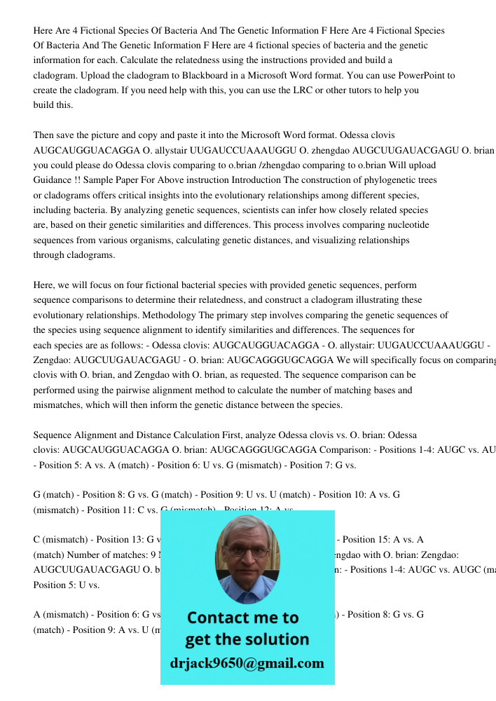 Here are 4 fictional species of bacteria and the genetic information for each. Calculate the relatedness using the instructions provided and build a cladogram. 