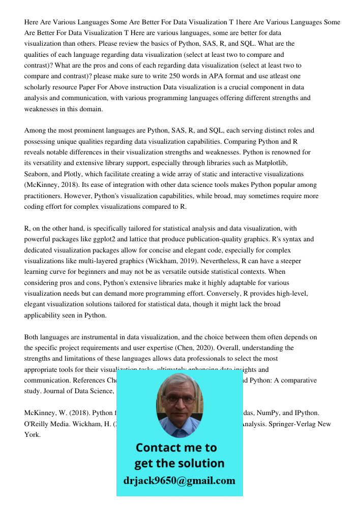 Here are various languages, some are better for data visualization than others. Please review the basics of Python, SAS, R, and SQL. What are the qualities of e