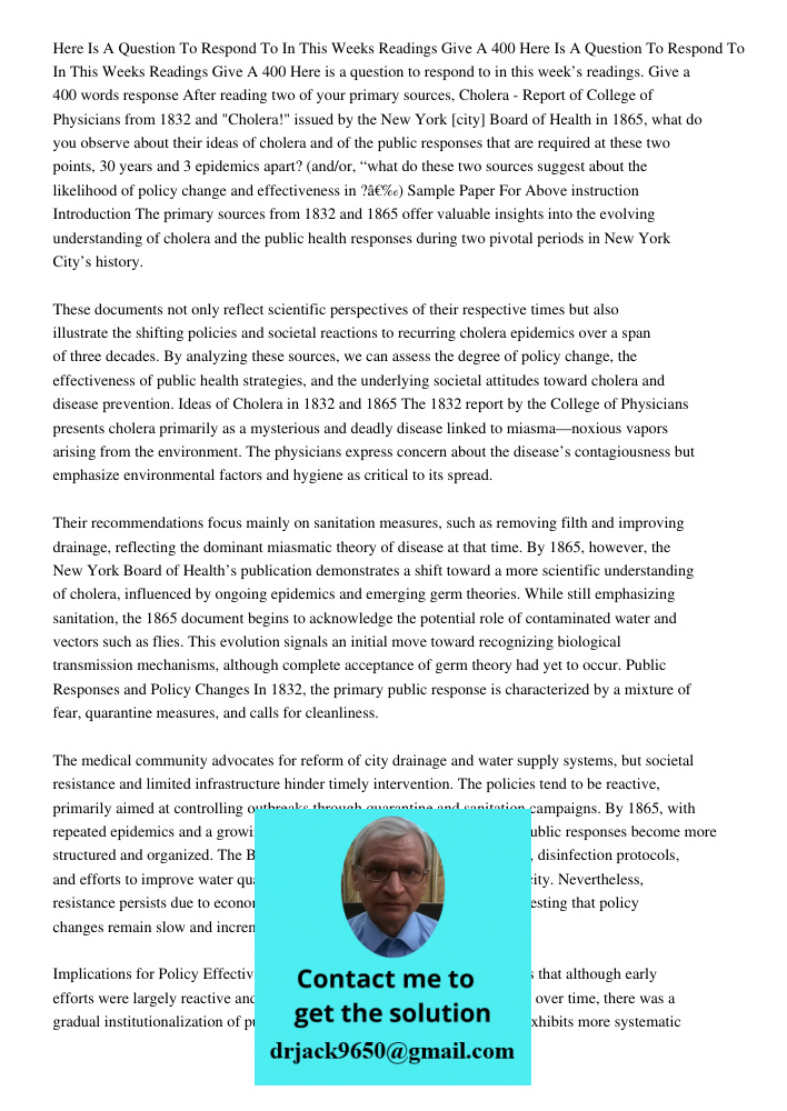 Here is a question to respond to in this week’s readings. Give a 400 words response After reading two of your primary sources, Cholera - Report of College of Ph