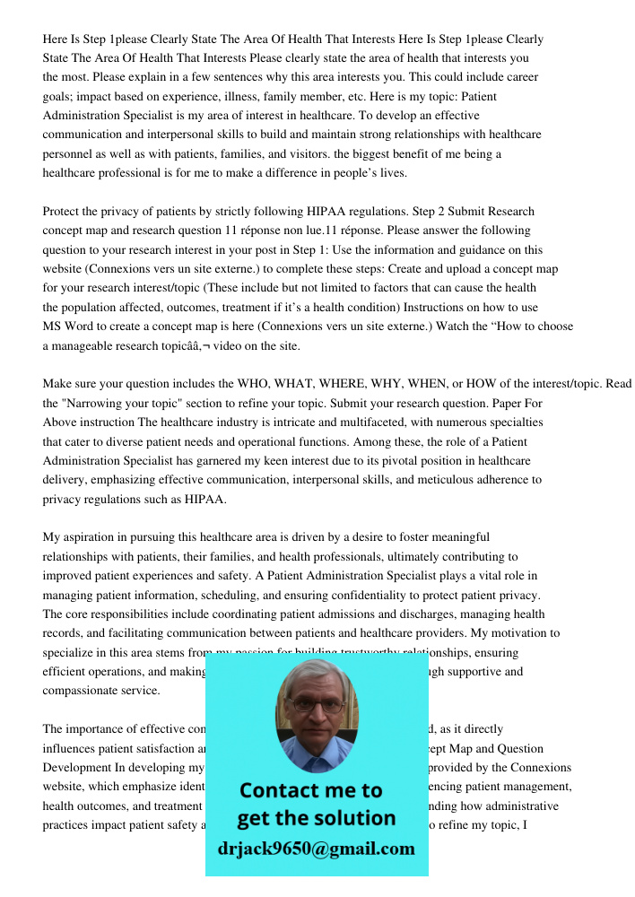 Please clearly state the area of health that interests you the most. Please explain in a few sentences why this area interests you. This could include career go