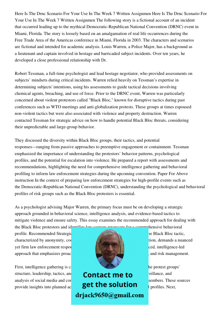 The following story is a fictional account of an incident that occurred leading up to the mythical Democratic-Republican National Convention (DRNC) event in Mia