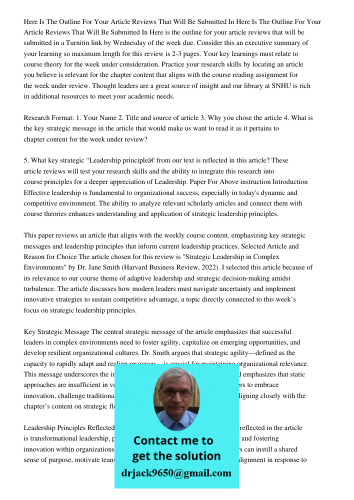 Here is the outline for your article reviews that will be submitted in a Turnitin link by Wednesday of the week due. Consider this an executive summary of your 