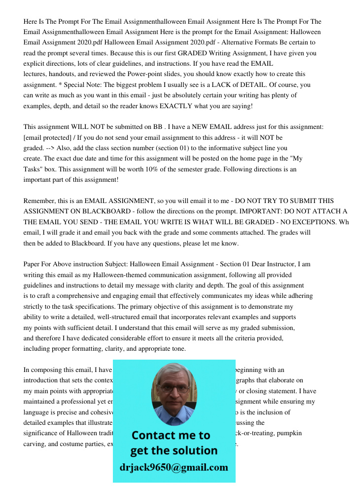 Here is the prompt for the Email Assignment: Halloween Email Assignment 2020.pdf Halloween Email Assignment 2020.pdf - Alternative Formats Be certain to read th