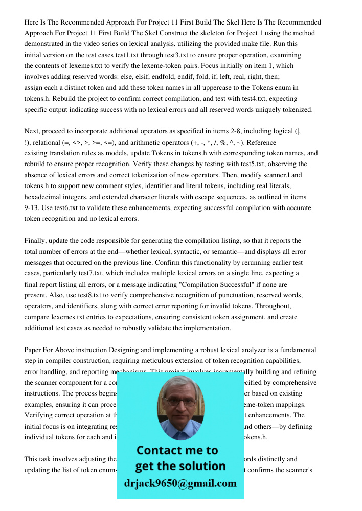 Construct the skeleton for Project 1 using the method demonstrated in the video series on lexical analysis, utilizing the provided make file. Run this initial v