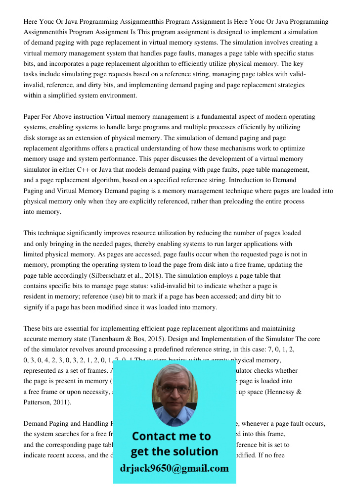 This program assignment is designed to implement a simulation of demand paging with page replacement in virtual memory systems. The simulation involves creating