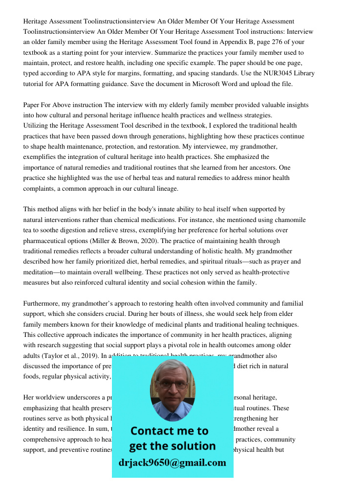 Heritage Assessment Tool instructions: Interview an older family member using the Heritage Assessment Tool found in Appendix B, page 276 of your textbook as a s
