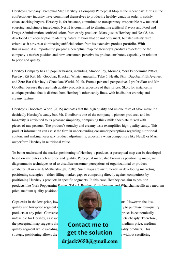 In the recent past, firms in the confectionery industry have committed themselves to producing healthy candy in order to satisfy clean snacking buyers. Hershey 