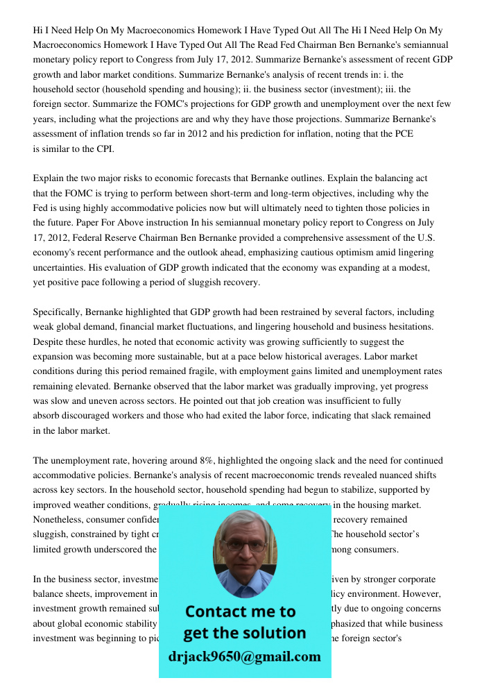 Read Fed Chairman Ben Bernanke's semiannual monetary policy report to Congress from July 17, 2012. Summarize Bernanke's assessment of recent GDP growth and labo