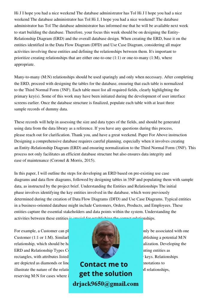 Hi J I hope you had a nice weekend The database administrator has Tol The database administrator has informed me that he will be available next week to start bu