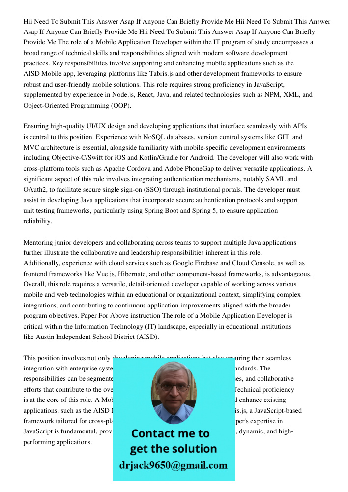 Hii Need To Submit This Answer Asap If Anyone Can Briefly Provide Me The role of a Mobile Application Developer within the IT program of study encompasses a bro