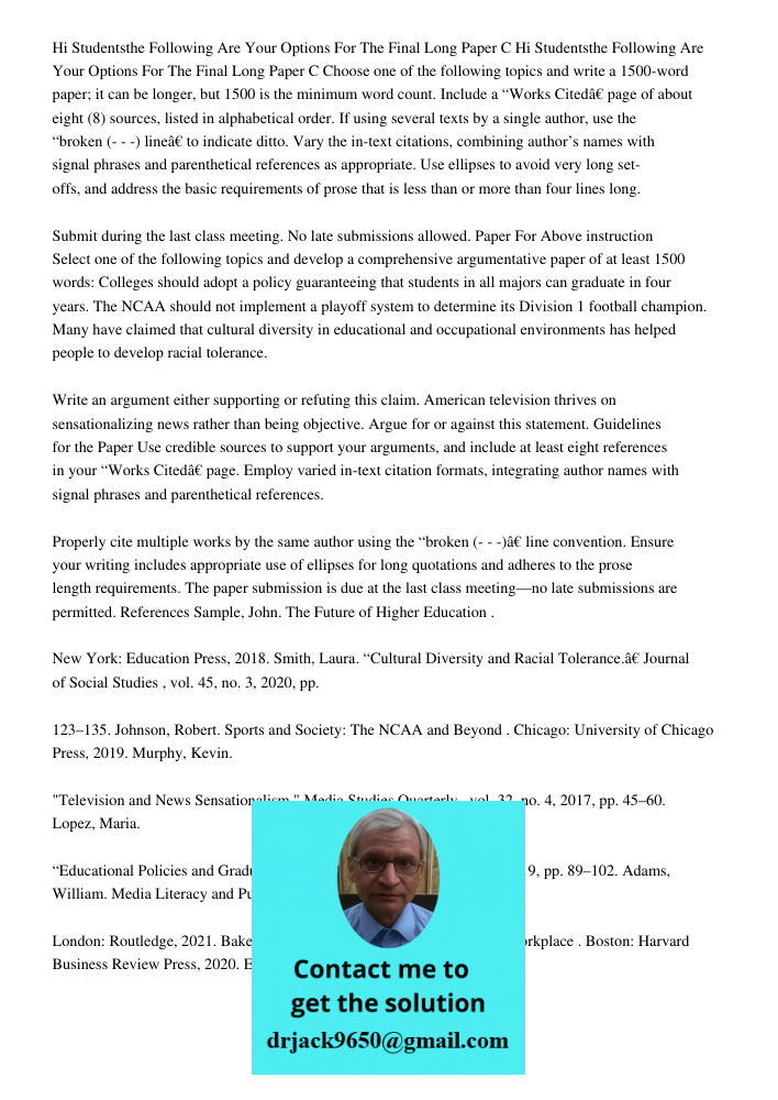 Choose one of the following topics and write a 1500-word paper; it can be longer, but 1500 is the minimum word count. Include a “Works Cited” page of about eigh