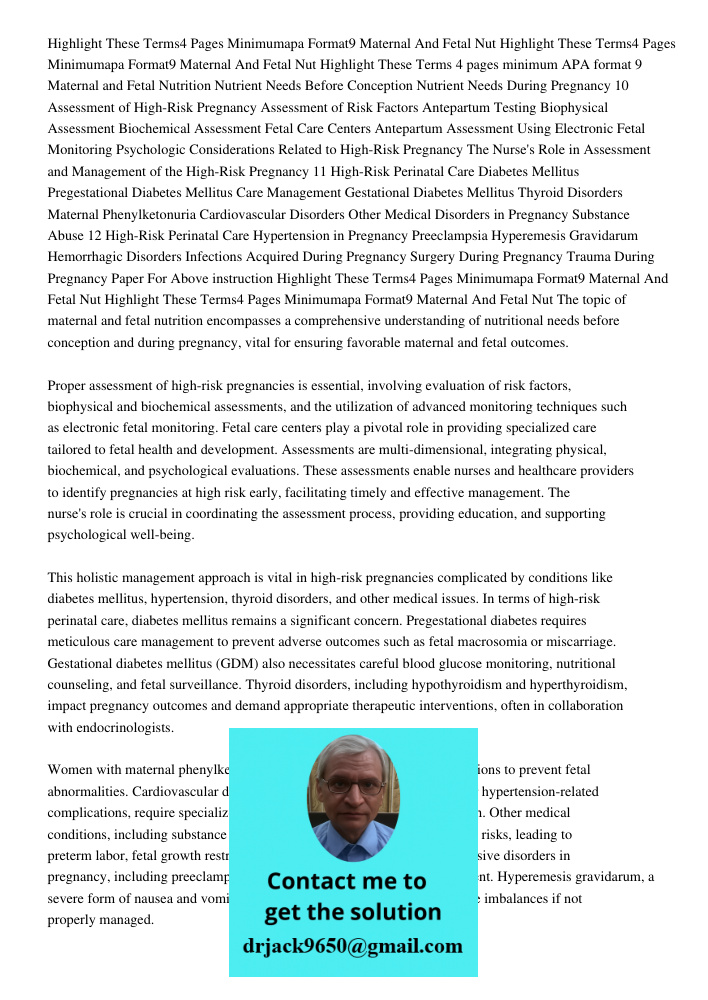 Highlight These Terms 4 pages minimum APA format 9 Maternal and Fetal Nutrition Nutrient Needs Before Conception Nutrient Needs During Pregnancy 10 Assessment o